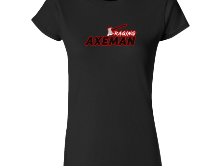 RagingAxeMan Women s T-Shirt Discount